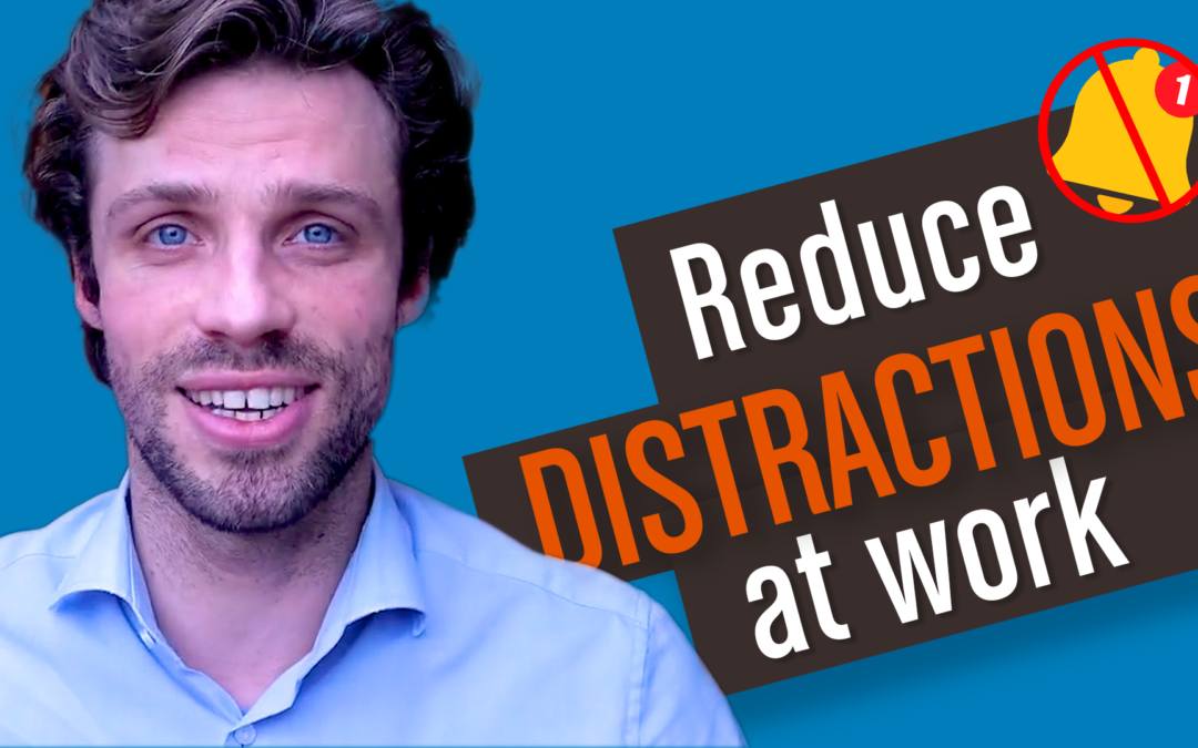 How To Reduce Distractions In The Workplace