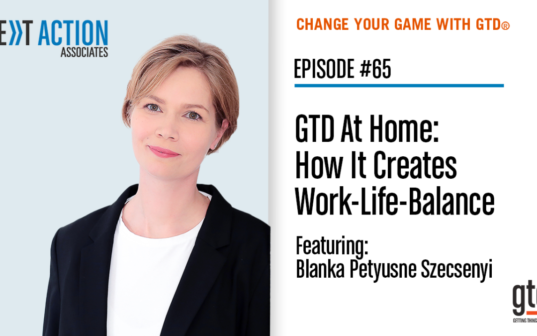 GTD® At Home: How It Creates Work-Life Balance (Video Podcast)