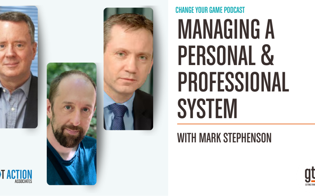 Managing A Personal & Professional System (Video Podcast) Ep. 72